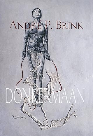 Donkermaan (Afrikaans Edition)(2000)by Andre P. Brink
