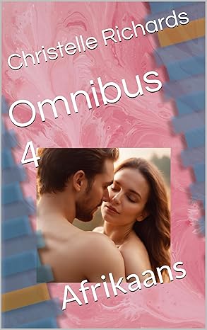 Omnibus 4: Afrikaans (Afrikaans Edition)(2025)by Christelle Richards