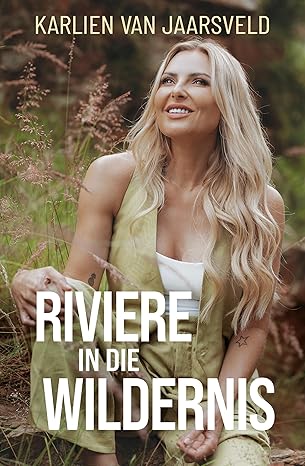 Riviere in die wildernis (Afrikaans Edition)(2025)by Karlien van Jaarsveld
