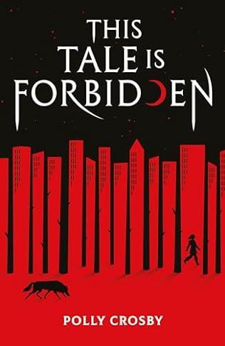 This Tale is Forbidden (2024) by Polly Crosby