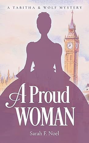 A Proud Woman (2023)by Sarah F. Noel