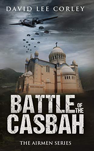 Battle of the Casbah (2019) by David Lee Corley