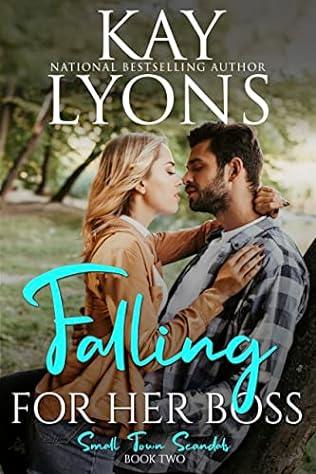 Falling For Her Boss (2019) by Kay Lyons