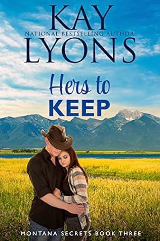 Hers To Keep (2019) by Kay Lyons