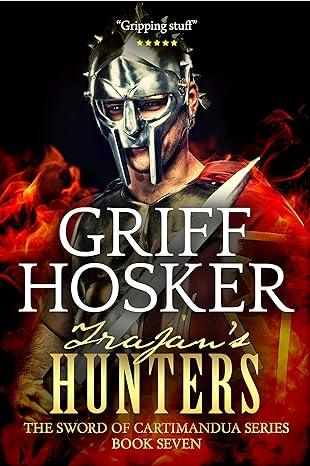 Trajan's Hunters (2013)by Griff Hosker