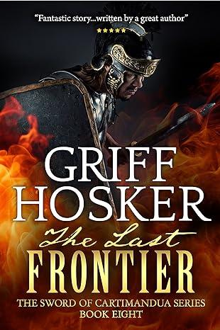 The Last Frontier (2012)by Griff Hosker