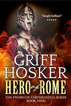 Hero of Rome (2013)by Griff Hosker