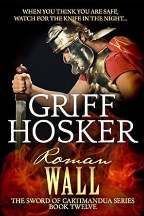 Roman Wall (2014)by Griff Hosker