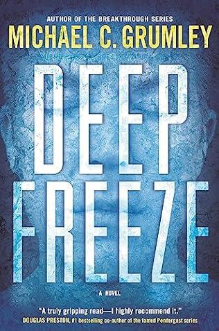 Deep Freeze (2024) by Michael C Grumley