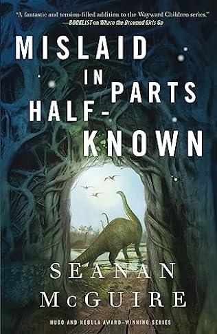 Mislaid in Parts Half-Known (2024) by Seanan McGuire