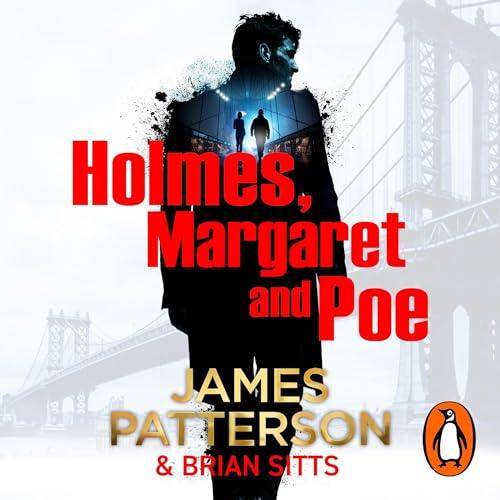 AudioBook - Holmes, Margaret and Poe (2024)by James Patterson