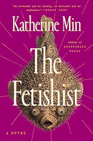 The Fetishist (2024) by Katherine Min