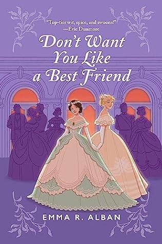 Don't Want You Like a Best Friend (2024) by Emma R Alban