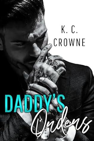 Daddy's Orders (2024) by K C Crowne