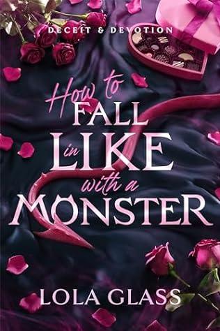 How to Fall in Like with a Monster (2024) by Lola Glass