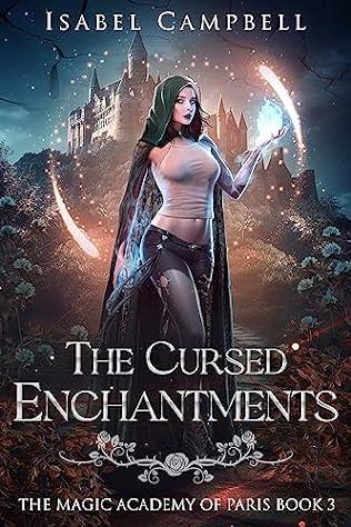 The Cursed Enchantments (2023) by Isabel Campbell