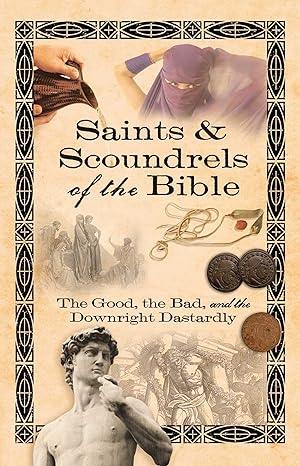 Saints & Scoundrels of the Bible (2008)by Howard Books