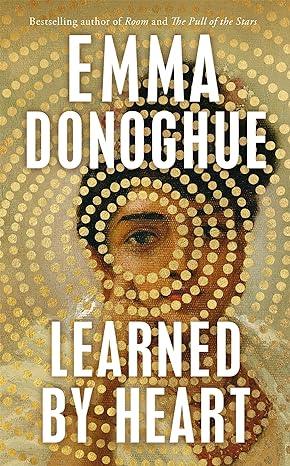 Learned By Heart (2023)by Emma Donoghue