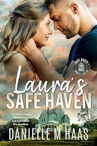 Laura's Safe Haven (2024) by Danielle M Haas