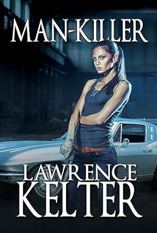 Man-Killer (2024) by Lawrence Kelter