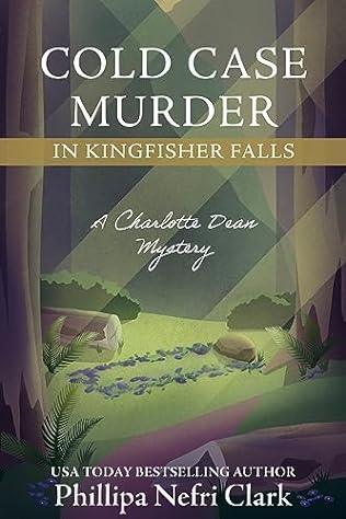 Cold Case in Kingfisher Falls (2020)(Deadly Secrets) by Phillipa Nefri Clark