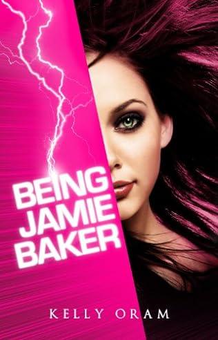 Being Jamie Baker (2010) by Kelly Oram