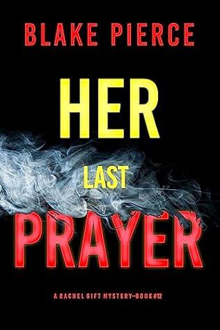 Her Last Prayer (2024) by Blake Pierce