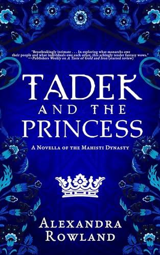 Tadek and the Princess (2024) by Alexandra Rowland