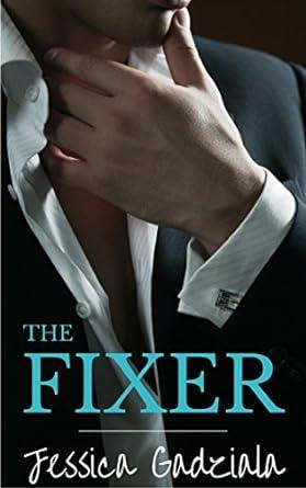 The Fixer (2017)by Jessica Gadziala