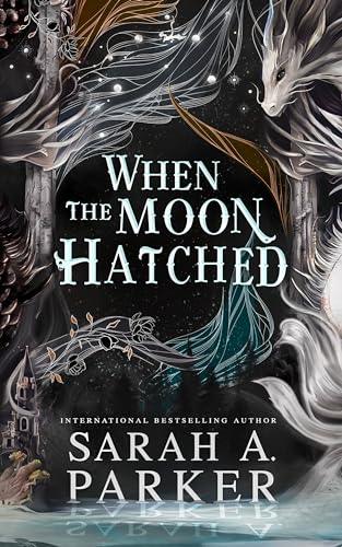 When the Moon Hatched (2024) by Sarah A Parker