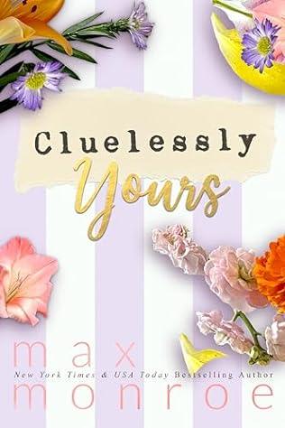 Cluelessly Yours (2024) by Max Monroe