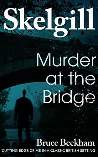 Murder at the Bridge (2023) by Bruce Beckham