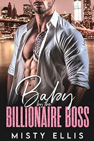 Baby by the Billionaire Boss (2022) by Misty Ellis