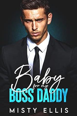 Baby for my Boss Daddy (2023) by Misty Ellis