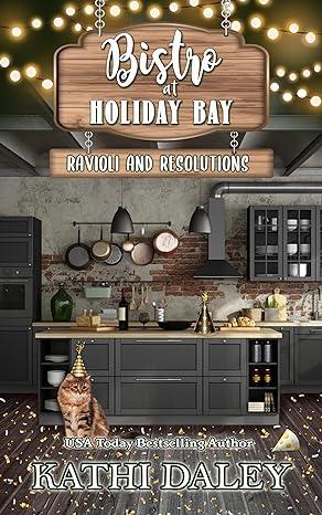 The Bistro at Holiday Bay: Ravioli and Resolutions (2024)by Kathi Daley