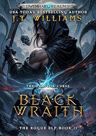 Black Wraith: The Draylok Curse (2024) by J T Williams