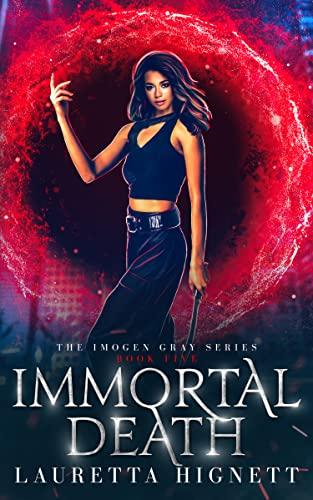 Immortal Death (2022) by Lauretta Hignett