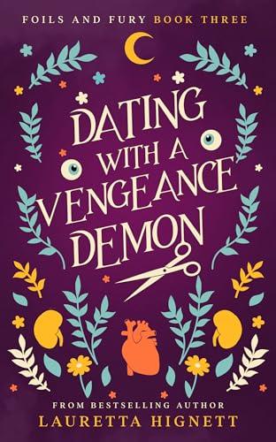 Dating With A Vengeance Demon (2022) by Lauretta Hignett