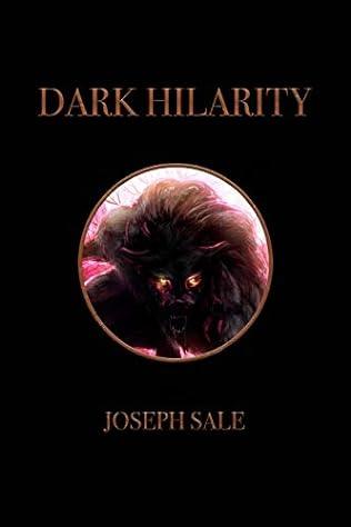 Dark Hilarity (2021) by Joseph Sale