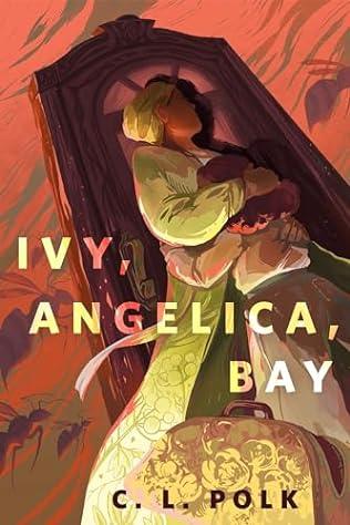 Ivy, Angelica, Bay (2024)by C L Polk