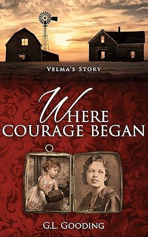 Where Courage Began: Velma's Story(2021)by G. L. Gooding