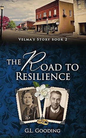 The Road to Resilience: Velma's Story (2021)by G. L. Gooding