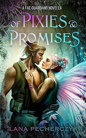 Of Pixies and Promises(2023)by Lana Pecherczyk