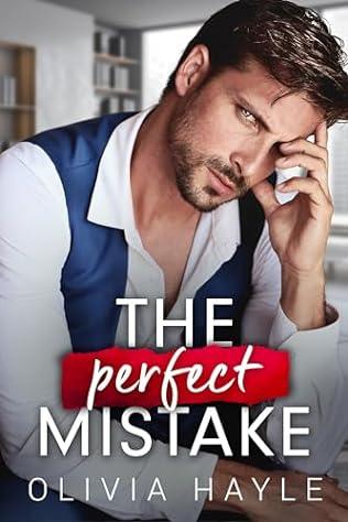 The Perfect Mistake (2024)by Olivia Hayle