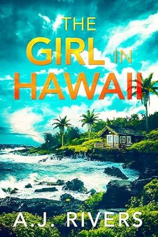 The Girl in Hawaii (2024)by A J Rivers