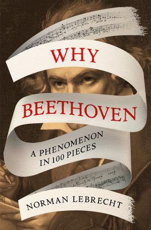 Why Beethoven(2023)by Norman Lebrecht