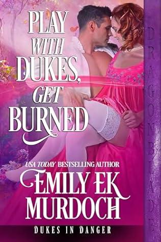 Play With Dukes, Get Burned (2024)by Emily E K Murdoch