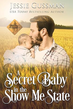 A Secret Baby in the Show Me State (2020)by Jessie Gussman