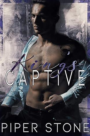 King's Captive(2021)by Piper Stone