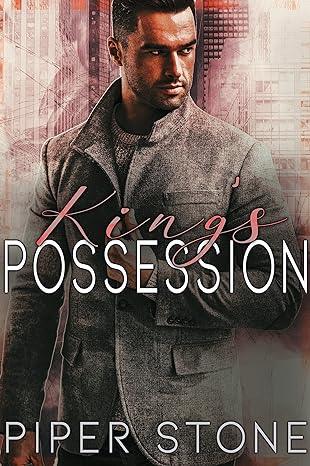 King's Possession(2021)by Piper Stone